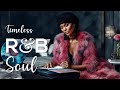 ♥ R&amp;B Soul 95 ♥ Smooth Vibes Playlist / for Chill Sessions / Work Flow / Cozy Moments / Coffee