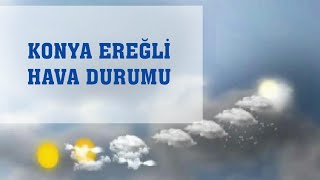 Konya Ereğli Hava Durumu Resimi