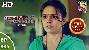 Crime Patrol - Ep 885 - Full Episode - 7th January, 2018