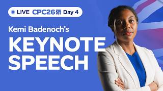 Information LIVE: Kemi Badenoch's Keynote Speech to Conservative Party Conference | CPC26 Day Four Guide