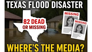 “Texas Flood Disaster: 82 Dead or Missing 😔 Where’s the Media?”