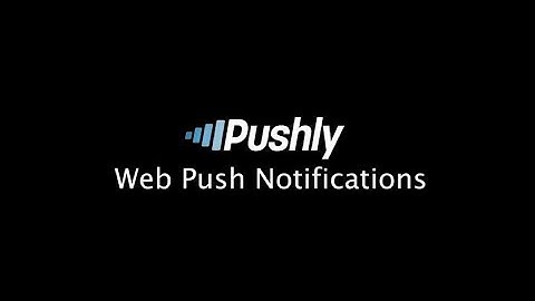 How Web Push Notifications work with Pushly