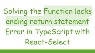 Famous Solving the Function lacks ending return statement Error in TypeScript with React-Select Net Worth