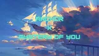 Abandoned, Exede & MEDZ - Anchor x Mystery of You (STRANGE LIGHT mashup)