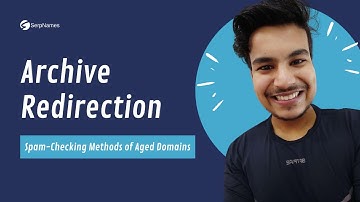 Archive Redirection | Spam-Checking Methods Of Aged Domains