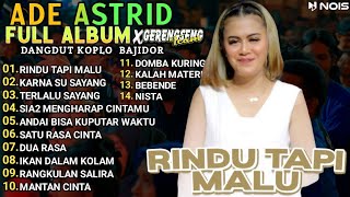 RINDU TAPI MALU - ADE ASTRID FULL ALBUM BAJIDOR MEDLEY X GRENGSENG TEAM  @SEMBADAMUSIC ​