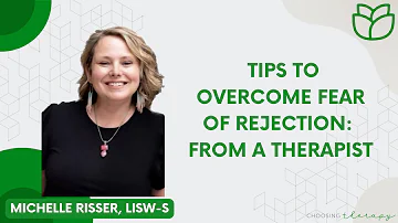 Fear of Rejection: Tips to overcome from a therapist