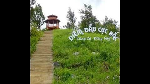 Điểm Đầu Cực Bắc ở Lũng Cú, Đồng Văn, Hà Giang