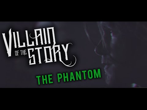 Villain Of The Story - The Phantom