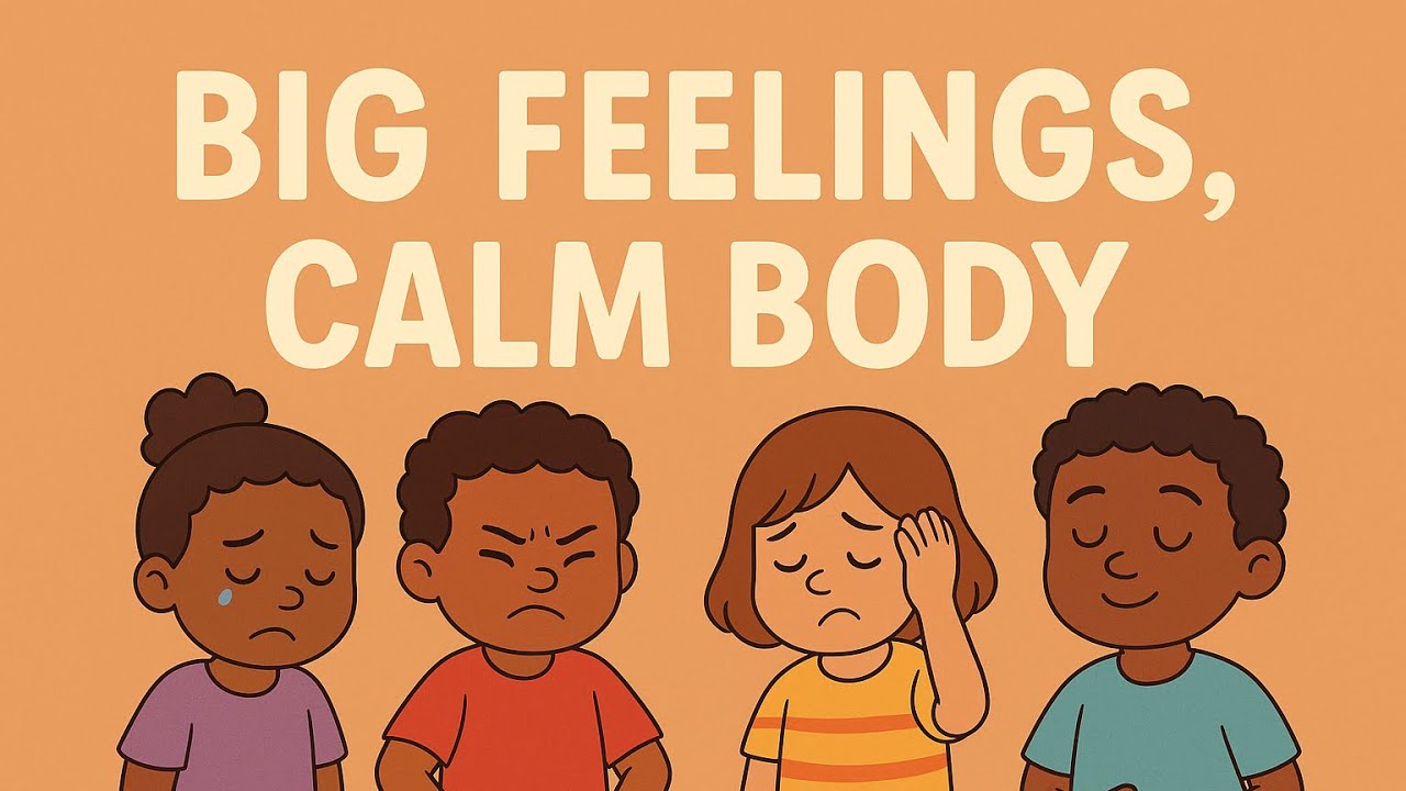 Big Feelings, Calm Body | Calm Down Song for Kids (Emotions & Self-Regulation)