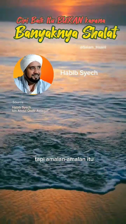 Ciri Baik itu Bukan Karena Banyaknya Shalat - Habib Syech    #habibsyech   #ceramah #tausiyah