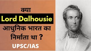 Was Lord Dalhousie the Founder of Modern India - by Anuj Garg