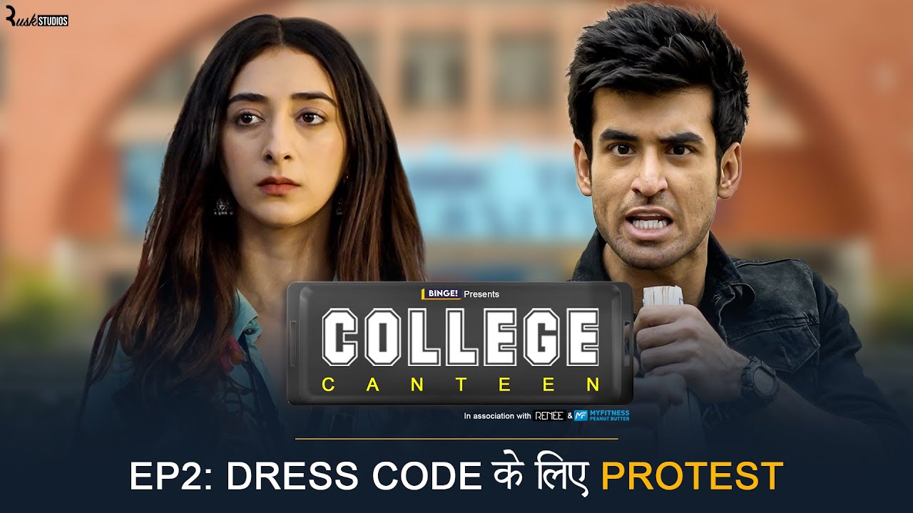 Binge's College Canteen EP 2 Dress Code Ke Liye Protest Kritika