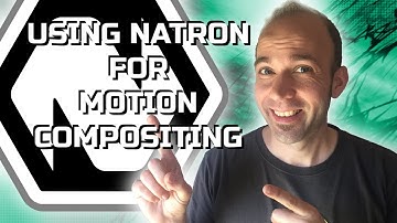 Using Natron for Motion Compositing