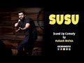 Susu | Stand Up Comedy by Aakash Mehta