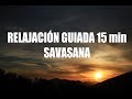 Relajación guiada SAVASANA 15 min | Contra ansiedad, estrés | MalovaElena