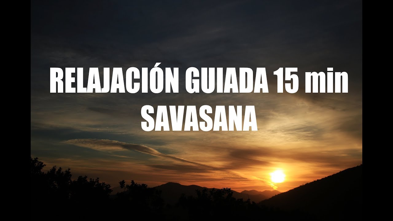 comida sana para adelgazar Relajación guiada SAVASANA 15 min | Contra ansiedad, estrés | MalovaElena