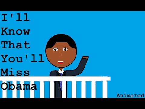 I Ll Know That You Miss Obama Animated Youtube - roblox i know you will miss obama