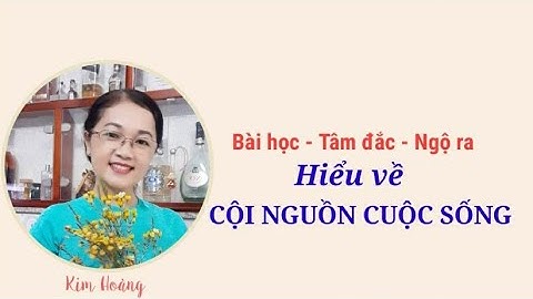 Hiểu về Công Thức Cội Nguồn |Bài học - Tâm đắc - Ngộ ra