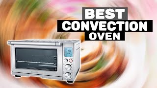 Best Convection Oven for Kitchen In 2025