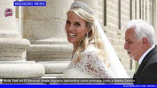Boda Real en El Escorial! Angie Rigueiro deslumbra como princesa junto a Nacho Cerrillo