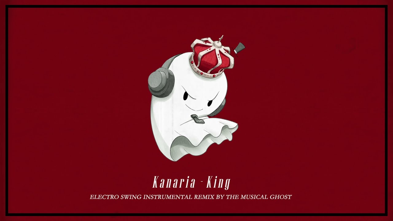 Kanaria - King [Electro Swing Remix] (Official Instrumental)