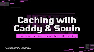 Self-hosting with Caddy Server and Souin (Caching) - with Alex Lee & Sylvain Combarque