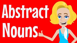 Abstract Nouns Song | Abstract Nouns | English Grammar for Kids | KS1 & KS2 | Nouns | Grammar