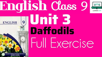 English Class 9 | Unit 3 Daffodils Full Exercise | Punjab Board #class9 #punjabboard #unit3 #english