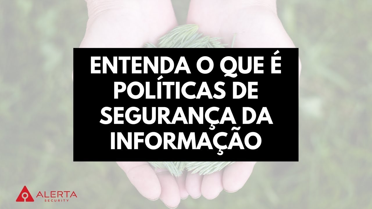 Entenda o que é Políticas de segurança da informação YouTube Entenda o que é Políticas de segurança da informação YouTube