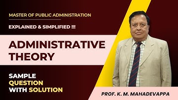 Score high in Administrative Theory l  Sample answer key l MPA012 TEE l Prof. K.M. Mahadevappa