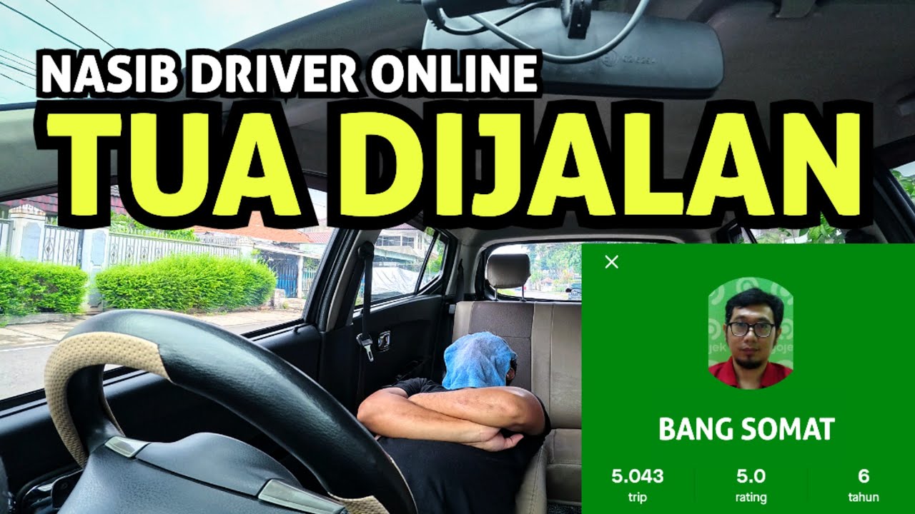 TUA DI JALAN • NASIB DRIVER ONLINE GOCAR GRABCAR KARENA KERASNYA KEHIDUPAN KOTA JAKARTA
