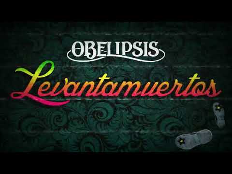 Obelipsis  - Levantamuertos