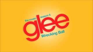 Wrecking Ball - Glee Cast [HD FULL STUDIO] chords