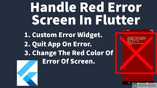 Handle Red Error Screen in Flutter | Custom error Widget | Disable Flutter's red screen of death