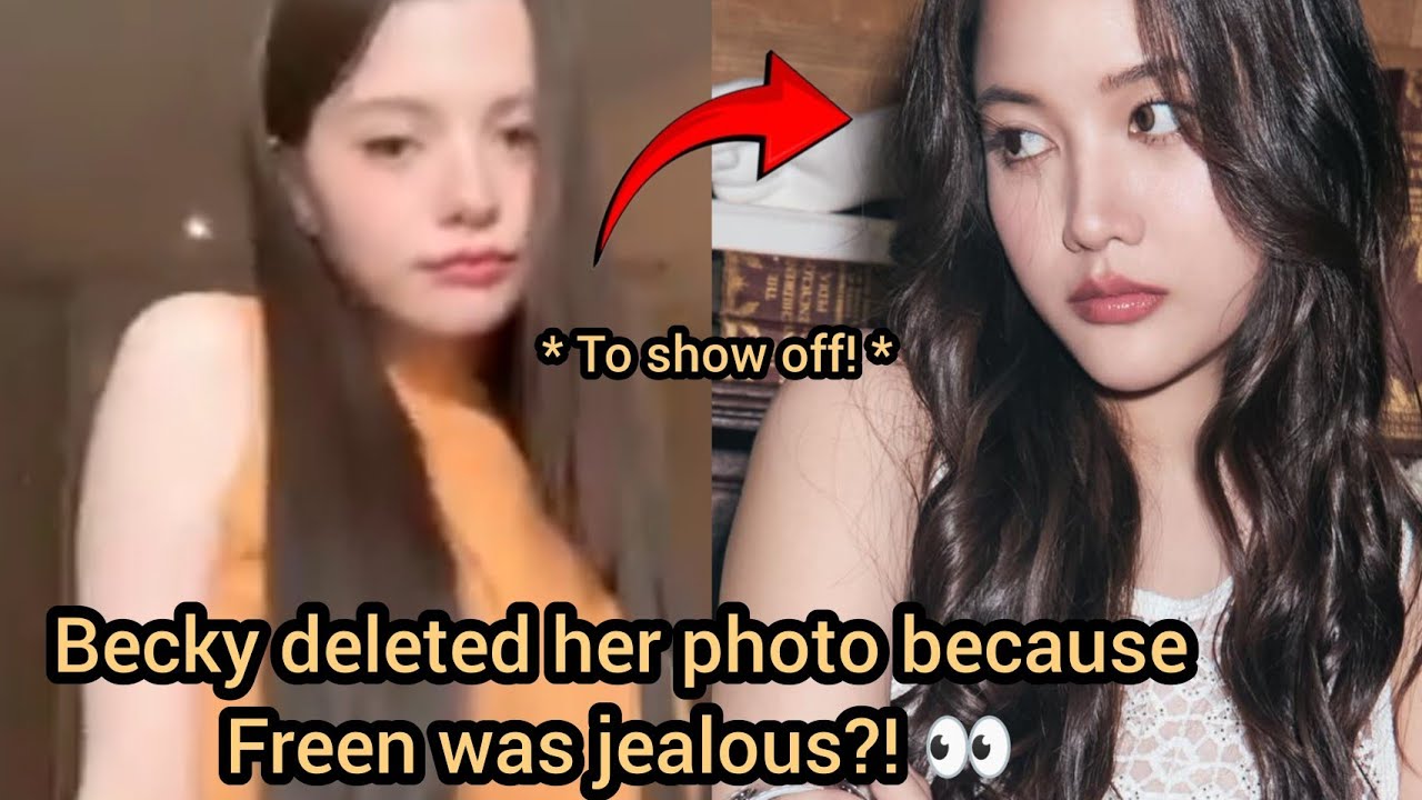 Did Becky Delete Her TikTok Video Because Freen Was Jealous? 👀