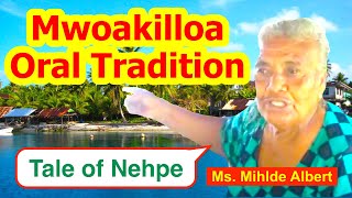 Tale Of Nehpe, Mwoakilloa
