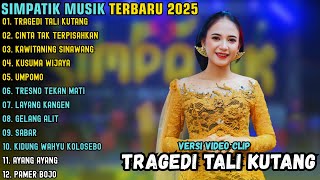 TRAGEDI TALI KUTANG - CINTA TAK TERPISAHKAN || SIMPATIK MUSIK FULL ALBUM TERBARU 2025