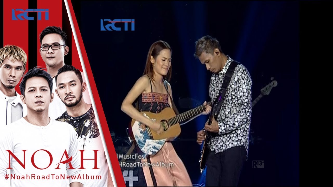 RCTI MUSIC FEST - NOAH 