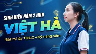 Tập 22 - Việt Hà Sinh Viên Hub Bật Mí Lấy Bằng Toeic 4 Kỹ Năng Sớm - Đậu Toeic Cùng Nhà Max Power