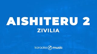 Aishiteru 2 - Zivilia (KARAOKE VERSION)