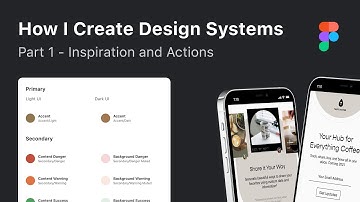 How To Create Design Systems from Scratch Walkthrough (Part 1 - Inspiration and Actions)