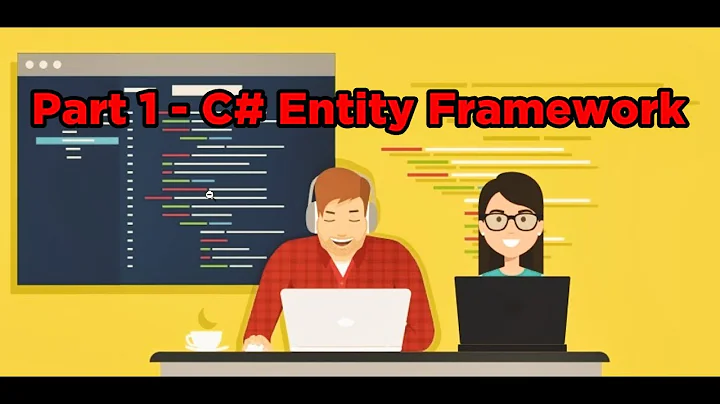 Part 1 - C# Entity Framework