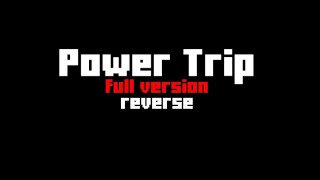 Power Trip full version reverse