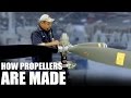 HOW PROPELLERS ARE MADE: Hartzell Propeller