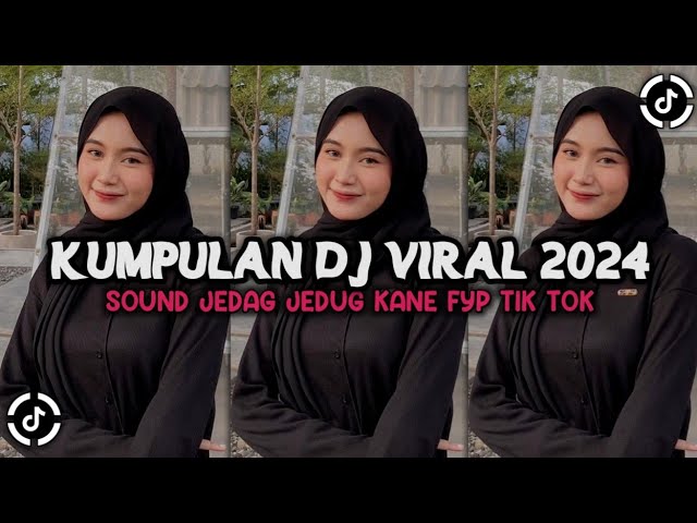 KUMPULAN DJ VIRAL TERBARU 2024 FULL BASS MENGKANE VIRAL TIK TOK class=