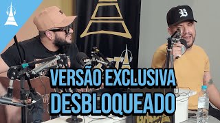 Desbloqueado | Diego & Victor Hugo - Versão Exclusiva Gazeta FM