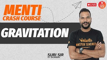Gravitation | Class 11 Physics Chapter 8 | 11th Menti Crash Course 💡 | Suri Sir | Vedantu JEE