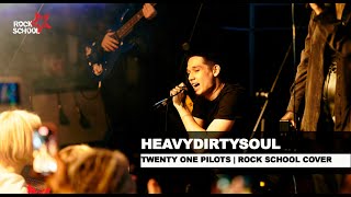 Heavydirtysoul (Twenty One Pilots cover) | Rock School