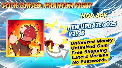 Stick Cursed Phantom Fight v2.35 Free Shopping New Update 2025